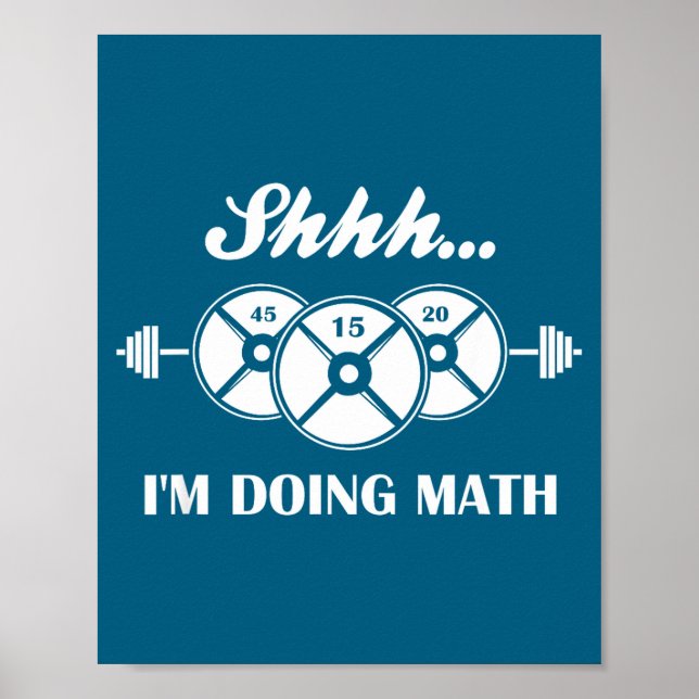 Shhh I'm Doing Math Weight Lifting Math Lover Quot Poster (Front)