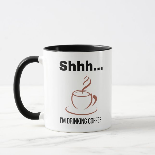 "Shhh... I'm ~Drinking Coffee" Mug (Left)