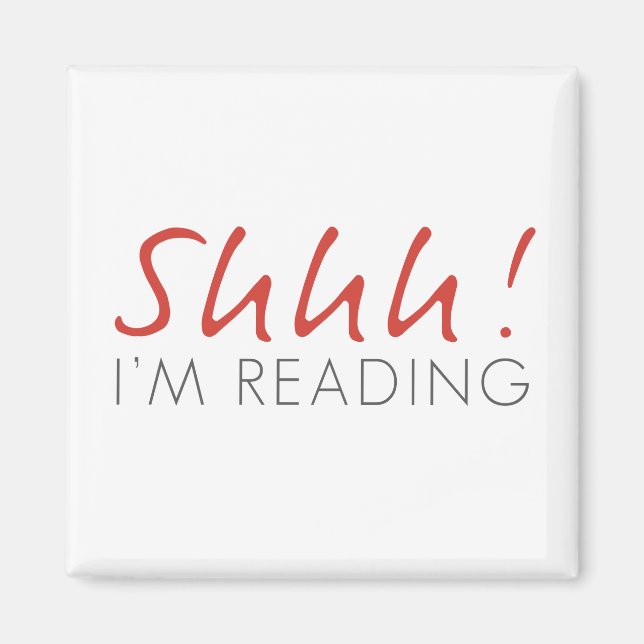 Shhh! I'm Reading Magnet (Front)