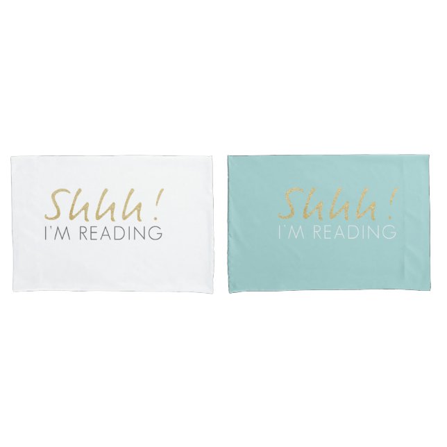 Shhh! I'm Reading Pillowcase Set (Front-Set)