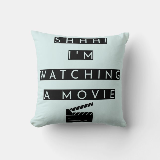 Shhh! I'm watching a movie funny quote Cushion (Front)