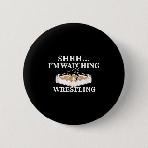 Shhh Im Watching Wrestling Funny Wrestling Lover G 6 Cm Round Badge