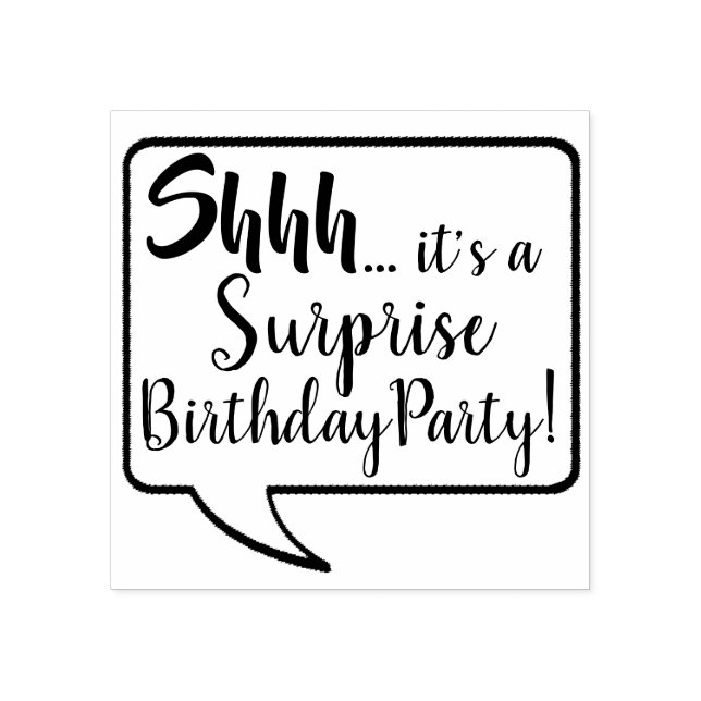 Shhh... It's a Surprise Birthday Party talk bubble Rubber Stamp (Imprint)