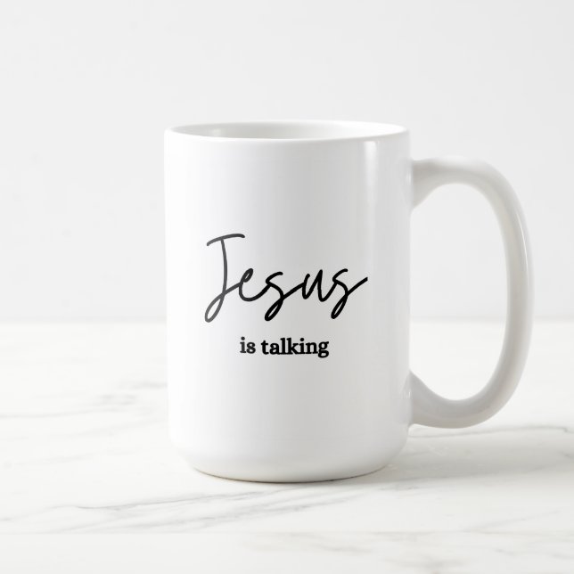 Shhh...Jesus is talking Bible Study Mug (Right)