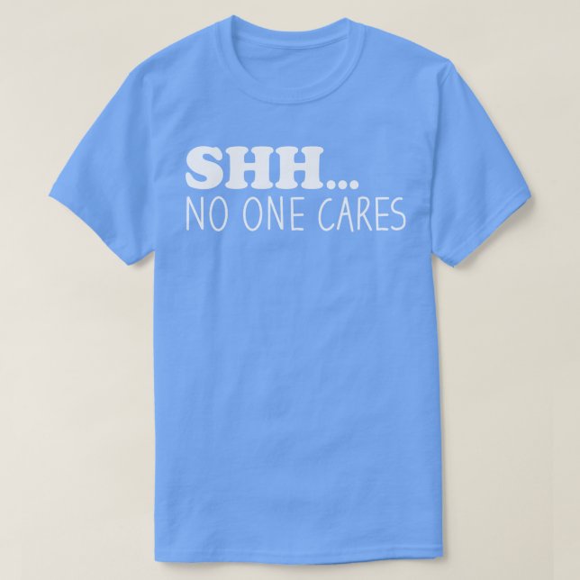 Shhh No One es T-Shirt (Design Front)