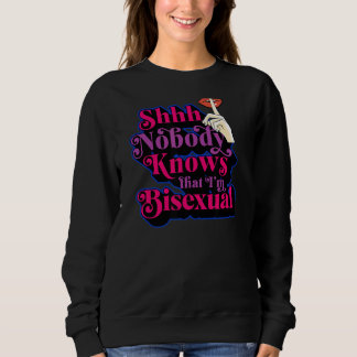 Shhh Nobody Knows That I'm Bisexual Cute Bi Pride Sweatshirt