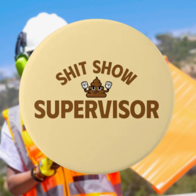 Shhh Show Supervisor Funny Button (Creator Uploaded)