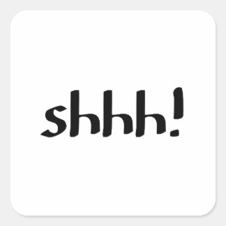 Shhh Square Sticker