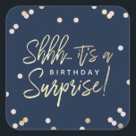 Shhh... Surprise Birthday Party Favour Square Sticker<br><div class="desc">Celebrate in style with these stylish and very trendy birthday favour stickers. This design is easy to personalise with your special event wording and your guests will be thrilled when they receive these fabulous stickers.</div>