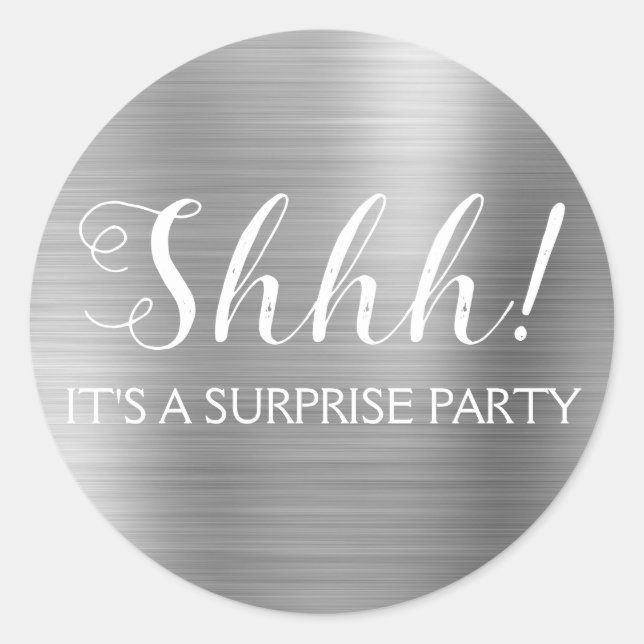 Shhh! Surprise Birthday Party - Silver Classic Round Sticker (Front)
