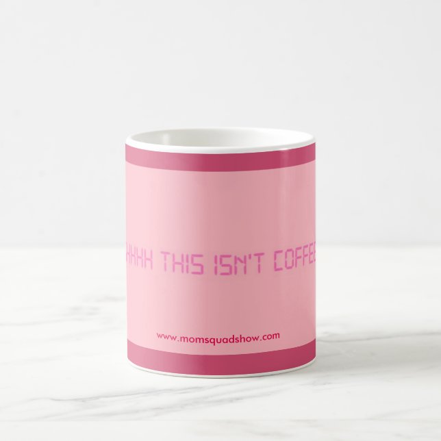 SHHH this isn't coffee! Coffee Mug (Center)