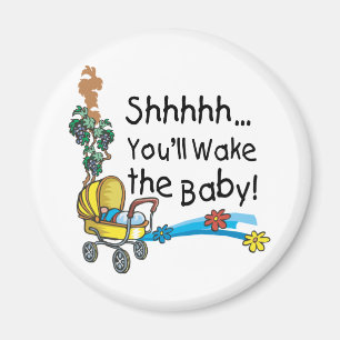 Shhh Wake the Baby Magnet