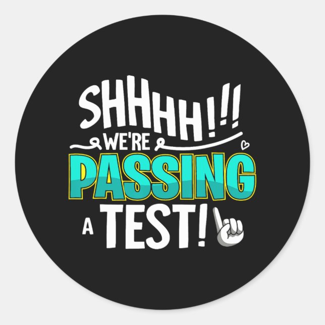 Shhh Were Ping A Test Testing Day Teacher Student  Classic Round Sticker (Front)