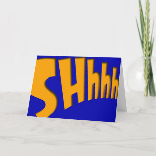 SHHHH CARD
