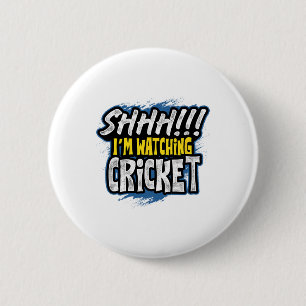 Shhhh I Am Watching Cricket Sports Fan Watcher Ath 6 Cm Round Badge