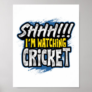 Shhhh I Am Watching Cricket Sports Fan Watcher Ath Poster