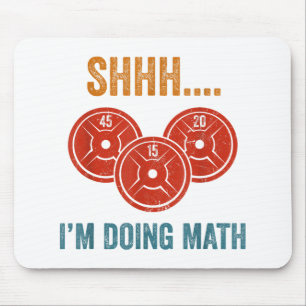 Shhhh I'm Doing Maths Weight Lifting Gymer Gym Dea Mouse Mat