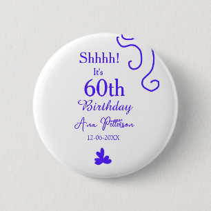 Shhhh it's 60th birthday add name purple spanish r 6 cm round badge