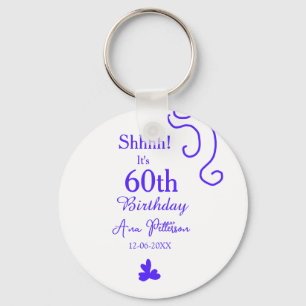Shhhh it's 60th birthday add name purple spanish r key ring