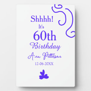 Shhhh it's 60th birthday add name purple spanish r plaque