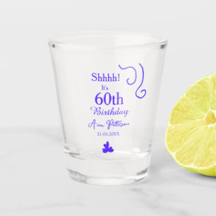 Shhhh it's 60th birthday add name purple spanish r shot glass