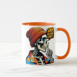 SHHHH... No One Cares Skeleton Rebellious Message Mug
