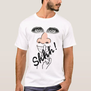shhhh T-Shirt