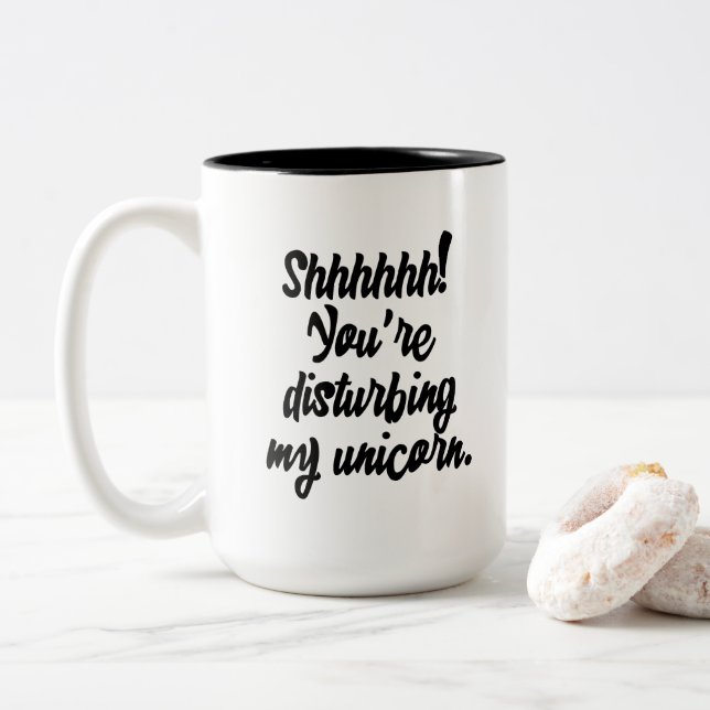 Shhhhhh! You're Disturbing My Unicorn! Two-Tone Coffee Mug (With Donut)
