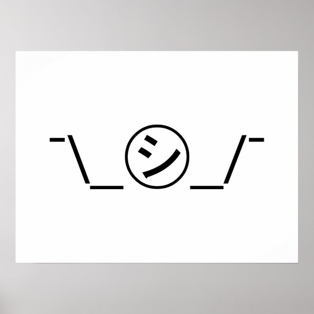 Shi Kana Shrug Emoticon ¯\_㋛_/¯ Japanese Kaomoji Poster (Front)