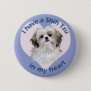 Shi Tzu in My heart 6 Cm Round Badge