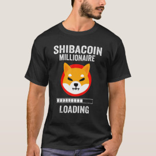 Shiba Coin The Millionaire Loading Token Coin Shib T-Shirt