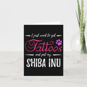 Shiba Inu Dog Lover Tattoo Funny Dog Mum Gift Idea Card