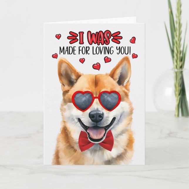 Shiba Inu Dog Made for Loving You Valentine Holiday Card (Front)
