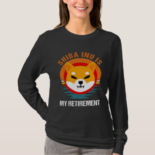Shiba Inu Is My Retirement Shib Coin Men Crypto Ho T-Shirt