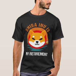 Shiba Inu Is My Retirement Shib Coin Men Crypto Ho T-Shirt
