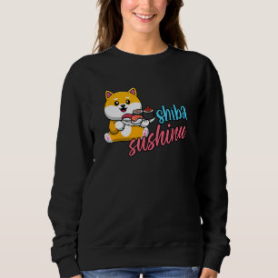 Shiba Inu Japanese Dog Akita Sushi Japanese Food J Sweatshirt