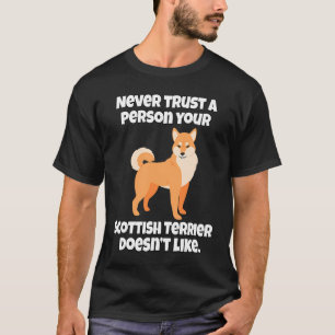 Shiba Inu Owner Never Trust A Person Your Shiba In T-Shirt