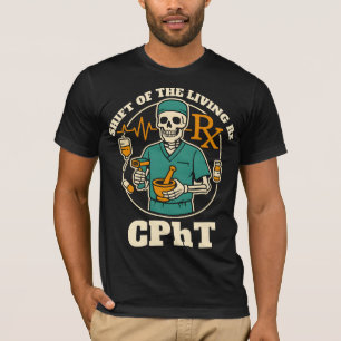 Shift of the Living Rx CPhT Pharmacy Halloween T-Shirt