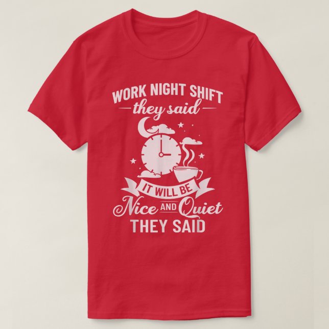 Shift Work Night Job Worker Midnight Funny Coffee2 T-Shirt (Design Front)