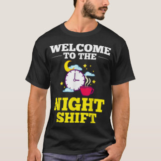 Shift Work Night Job Worker Midnight Funny Coffee2 T-Shirt