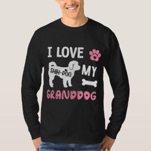 Shih-Poo Dog Grandma Gifts I Love My Granddog Dog T-Shirt