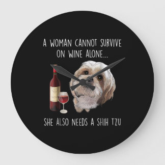 Shih Tzu | A Woman Can’t Survive On Wine Alone Large Clock