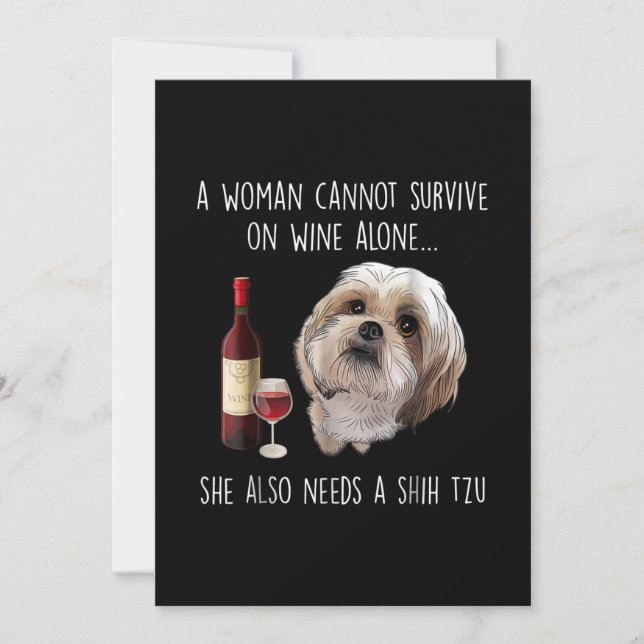 Shih Tzu | A Woman Can’t Survive On Wine Alone Thank You Card (Front)