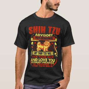 Shih Tzu Advisory Warning Dog S T-Shirt