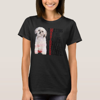 Shih Tzu Amazing Loving Strong Happy Selfless Grac T-Shirt