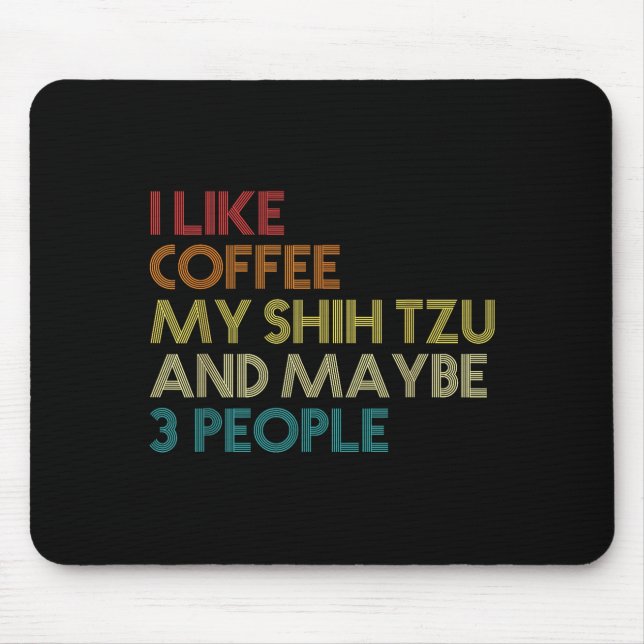 Shih Tzu Dog Owner Coffee Lovers Funny Quote Vinta Mouse Mat (Front)