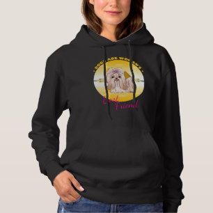 Shih Tzu Dogs Are Woman S Best Friend Hoodie