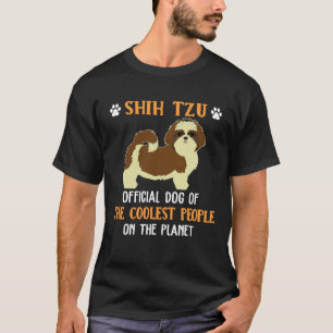 Shih Tzu For Coolest People Apparel For Dog Owners T-Shirt