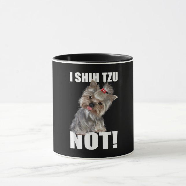 Shih Tzu Gift | Funny Dog I Shih Tzu Not Mug (Center)