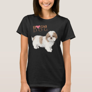 Shih Tzu I Love My Dog T-Shirt